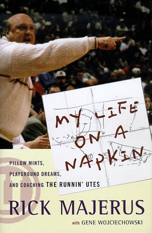 9780786865277: My Life on a Napkin: Pillow Mints, Playground Dreams, and Coaching the Runnin' Utes