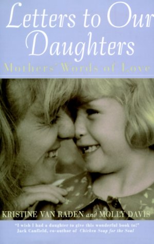 Stock image for Letters to Our Daughters: Mother's Words of Love for sale by Wonder Book