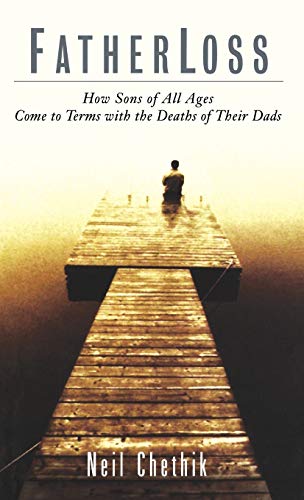 9780786865321: Fatherloss: How Sons of All Ages Come to Terms with the Deathsof Their Dads