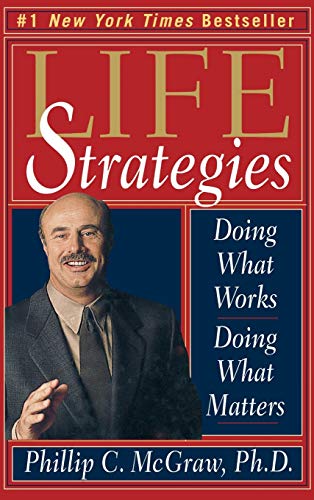 Stock image for Life Strategies: Doing What Works, Doing What Matters for sale by SecondSale