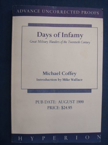 Imagen de archivo de Days of Infamy: Military Blunders of the 20th Century a la venta por Wonder Book