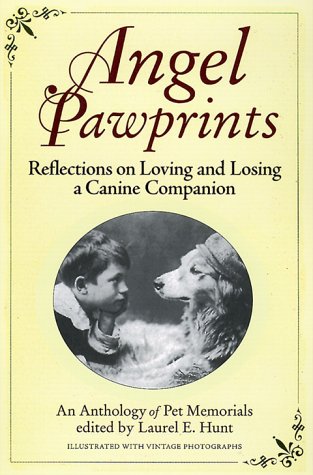 Imagen de archivo de Angel Pawprints: Reflections on Loving and Losing a Canine Companion--an Anthology of Pet Memorials a la venta por SecondSale