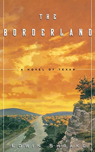 Beispielbild fr The Borderland: A Novel of Texas zum Verkauf von Orion Tech