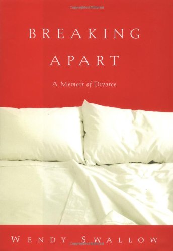 Breaking Apart: A Memoir of Divorce