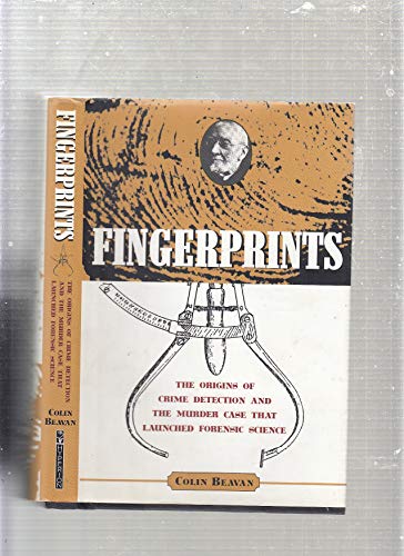 9780786866076: Fingerprints: The Origins of Crime Detection and the Murder Case That Launched Forensic Science