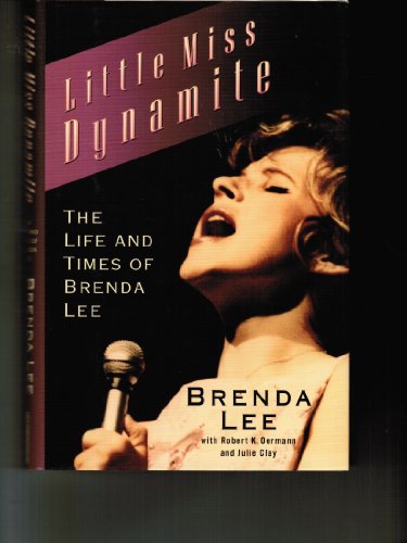 Beispielbild fr Little Miss Dynamite : The Life and Times of Brenda Lee zum Verkauf von Better World Books