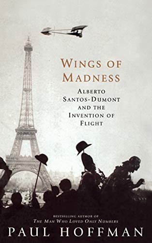 Stock image for Wings of Madness: Alberto Santos-Dumont and the Invention of Flight for sale by SecondSale