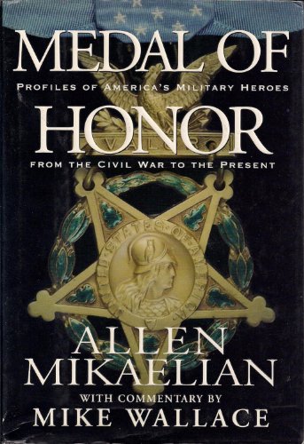 Stock image for Medal of Honor: Profiles of America's Military Heroes from the Civil War to the Present for sale by Booketeria Inc.
