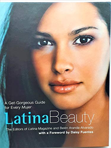 Beispielbild fr Latina Beauty : A Get Gorgeous Guide for Every Mujer zum Verkauf von Better World Books