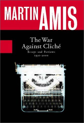 9780786866748: The War Against Cliche: Essays and Reviews, 1971-2000