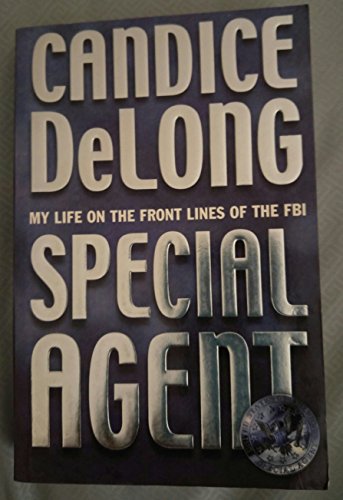 Beispielbild fr Special Agent: My Life on the Front Lines as a Woman in the FBI zum Verkauf von SecondSale