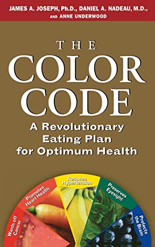 Beispielbild fr The Color Code: A Revolutionary Eating Plan for Optimum Health Underwood, Anne; Joseph PhD, James A. and Nadeau MD, Daniel A. zum Verkauf von Aragon Books Canada