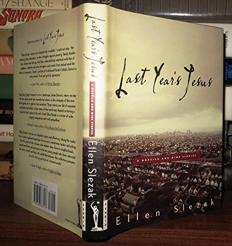 Last Year*s Jesus: A Novella and Nine Stories - Slezak, Ellen