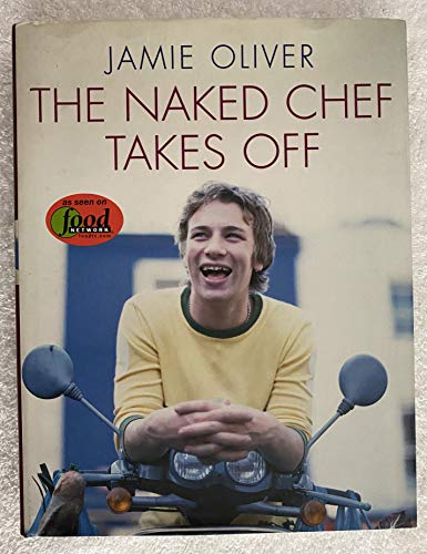 Stock image for The Naked Chef Takes Off for sale by More Than Words
