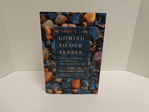 Stock image for Coming to Our Senses: Healing Ourselves and the World Through Mindfulness for sale by Your Online Bookstore