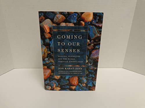 Stock image for Coming to Our Senses: Healing Ourselves and the World Through Mindfulness for sale by OwlsBooks