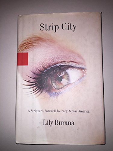 Stock image for Strip City: A Stripper's Farewell Journey Across America for sale by SecondSale