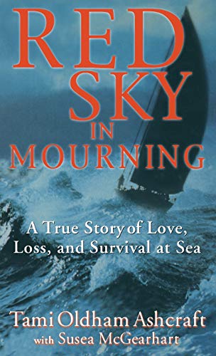 Stock image for Red Sky in Mourning: A True Story of Love, Loss, and Survival at Sea for sale by Goodwill of Colorado