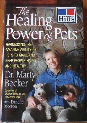 Imagen de archivo de The Healing Power of Pets : Harnessing the Amazing Ability of Pets to Make and Keep People Happy and Healthy a la venta por Better World Books