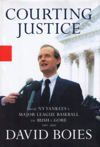 Beispielbild fr Courting Justice: From NY Yankees v. Major League Baseball to Bush v. Gore, 1997-2000 zum Verkauf von SecondSale