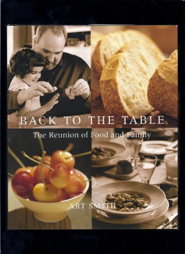 Stock image for Back to the Table : The Reunion of Food and Family for sale by Better World Books: West
