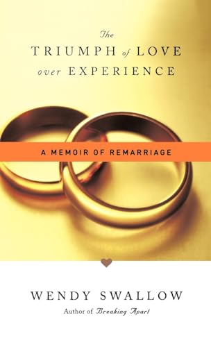 Stock image for The Triumph of Love over Experience : A Memoir of Remarriage for sale by Better World Books: West