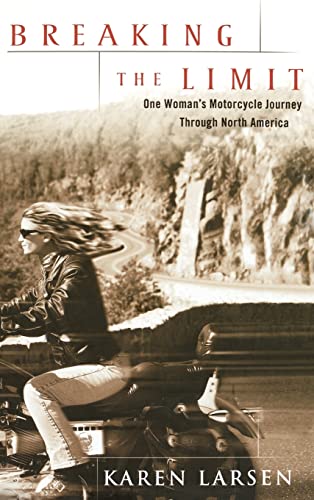 Beispielbild fr Breaking the Limit : One Woman's Motorcycle Journey Through North America zum Verkauf von Better World Books