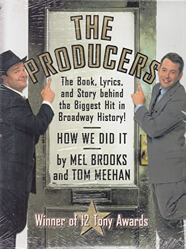 Stock image for The Producers: The Book, Lyrics, and Story Behind the Biggest Hit in Broadway History! for sale by Books of the Smoky Mountains