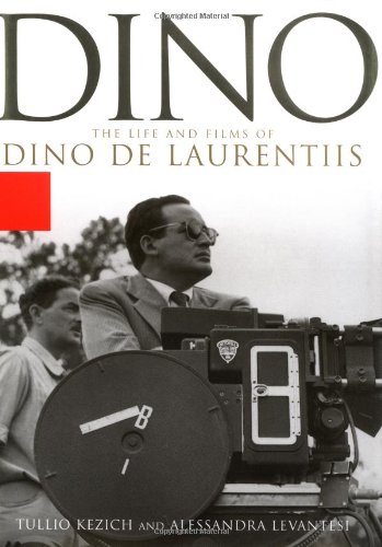 Stock image for Dino: The Life and Films of Dino De Laurentiis for sale by WorldofBooks