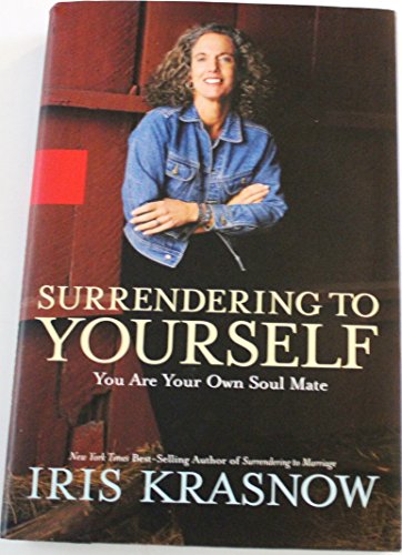 Beispielbild fr Surrendering to Yourself : You Are Your Own Soul Mate zum Verkauf von Better World Books