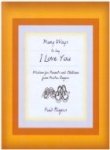 Many Ways to Say I Love You - 6 Copy Counter Display: Wisdom for Parents and Children from Mister Rogers (9780786877386) by Fred Rogers