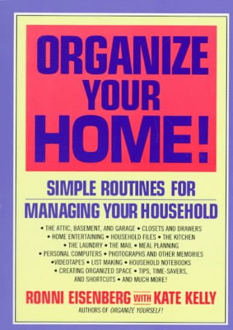 Imagen de archivo de Organize Your Home: Simple Routines for Managing Your Household a la venta por Wonder Book