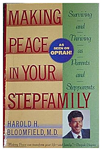 Stock image for Making Peace in Your Step-Family: Surviving and Thriving as Parents and Step-Parents for sale by ThriftBooks-Dallas