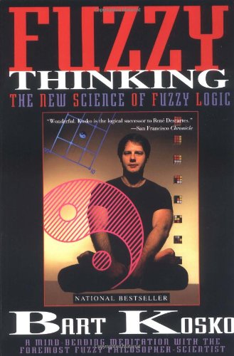 9780786880218: Fuzzy Thinking: The New Science of Fuzzy Logic