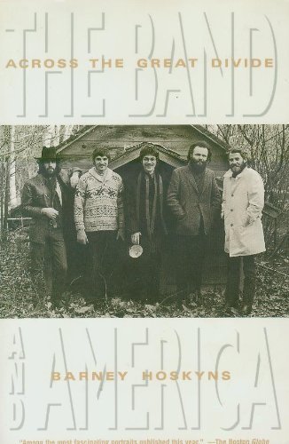 Stock image for Across the Great Divide: The Band and America for sale by ThriftBooks-Dallas