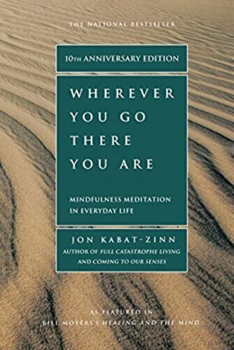 9780786880706: Wherever You Go, There You are: Mindfulness Meditation in Everyday Life