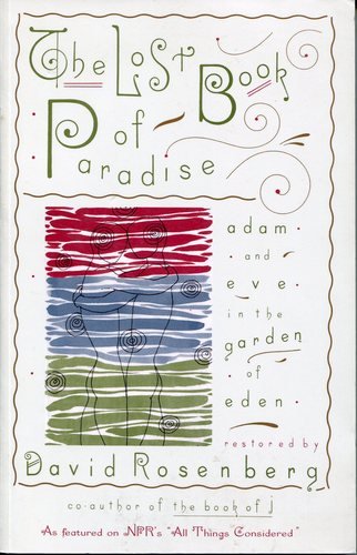 Stock image for The Lost Book of Paradise : Adam and Eve in the Garden of Eden for sale by Better World Books