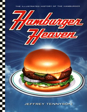 Stock image for Hamburger Heaven: The Illustrated History of the Hamburger for sale by Wonder Book