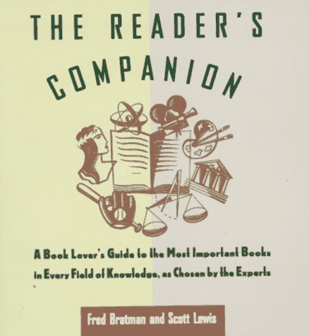 9780786880959: Reader's Companion: A Book Lover's Guide to the Most Important Books in Every Field of Knowledge as Chosen by the Experts