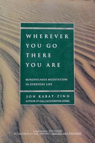 9780786880997: Wherever You Go, There You Are: Mindfulness Meditation in Everyday Life