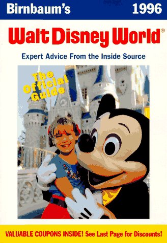Imagen de archivo de Birnbaum's Walt Disney World, 1996: The Official Guide a la venta por ThriftBooks-Dallas
