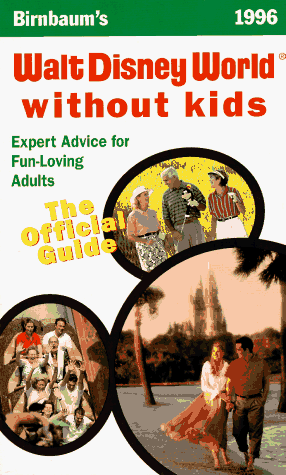 Imagen de archivo de Birnbaum's Walt Disney World Without Kids a la venta por Ken's Book Haven