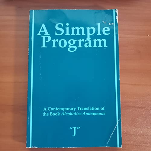 9780786881369: A Simple Program: A Contemporary Translation of the Book Alcoholics Anonymous