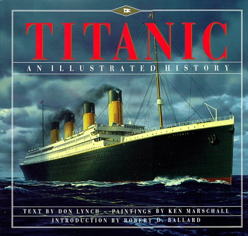 9780786881475: Titanic: An Illustrated History
