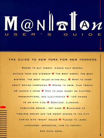 Beispielbild fr Manhattan Users Guide: The Guide to New York for New Yorkers zum Verkauf von ThriftBooks-Atlanta