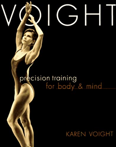 Imagen de archivo de Voight: Precision Training for Body & Mind a la venta por Firefly Bookstore