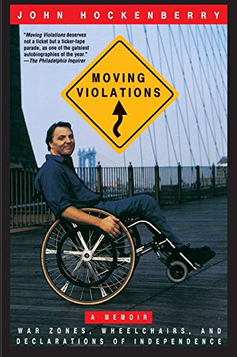 9780786881628: Moving Violations: War Zones, Wheelchairs, and Declarations of Independence