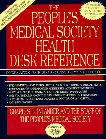 Beispielbild fr People's Medical Society Health Desk Reference: Information Your Doctor Can't or Won't Tell You--Everything You Need to Know. zum Verkauf von Wonder Book