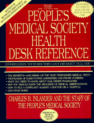 9780786881673: The People's Medical Society's Health Desk Reference: Information Your Doctor Can't or Won't Tell You - Everything You Need to Know for the Best in Health Care