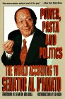 Stock image for Power, Pasta, and Politics: The World According to Senator Al D'Amato D'Amato, Alfonse for sale by Mycroft's Books